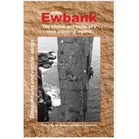 JOHN EWBANK - THE CLIMBS AND TIMES