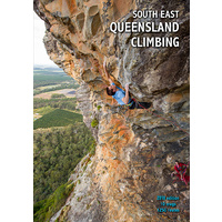 SOUTH EAST QUEENSLAND CLIMBING GUIDEBOOK 2018 EDITION